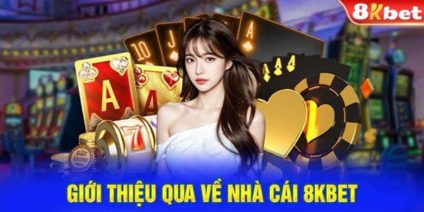 Giới thiệu qua về nhà cái 8KBET