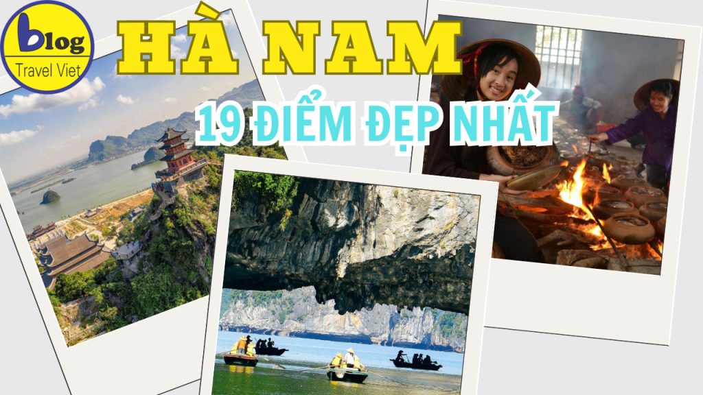 Tổng hợp 19 địa điểm du lịch nổi tiếng nhất Hà Nam