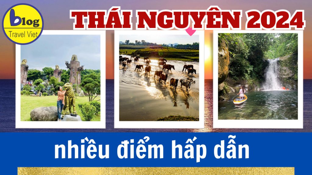 Top 18 địa điểm tham quan nổi tiếng nhất Thái Nguyên