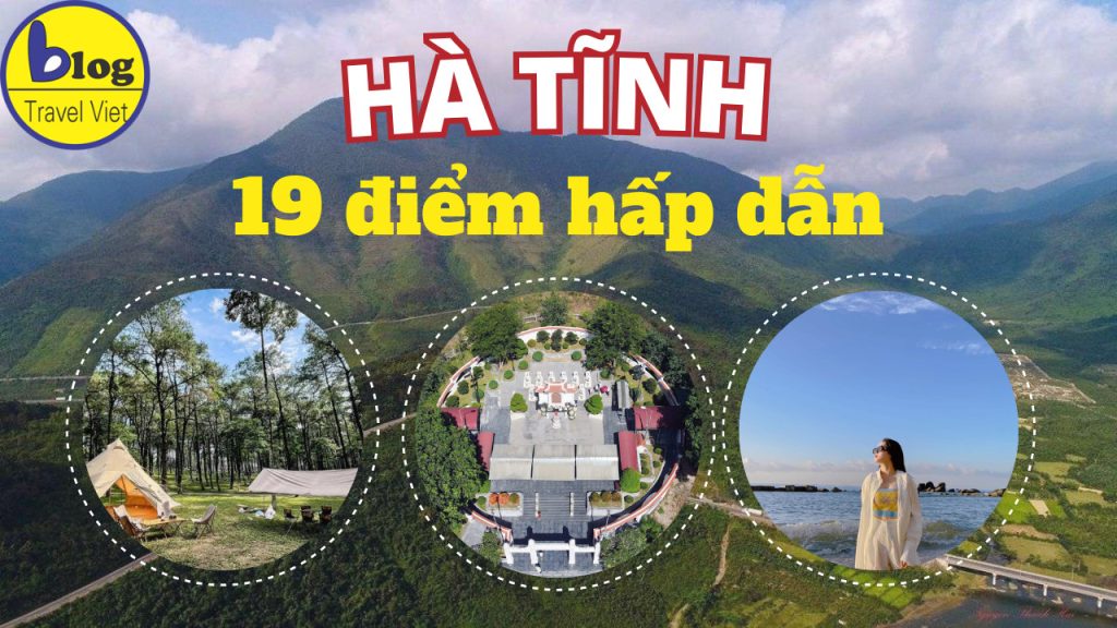 Top 19 địa điểm tham quan nổi tiếng nhất Hà Tĩnh