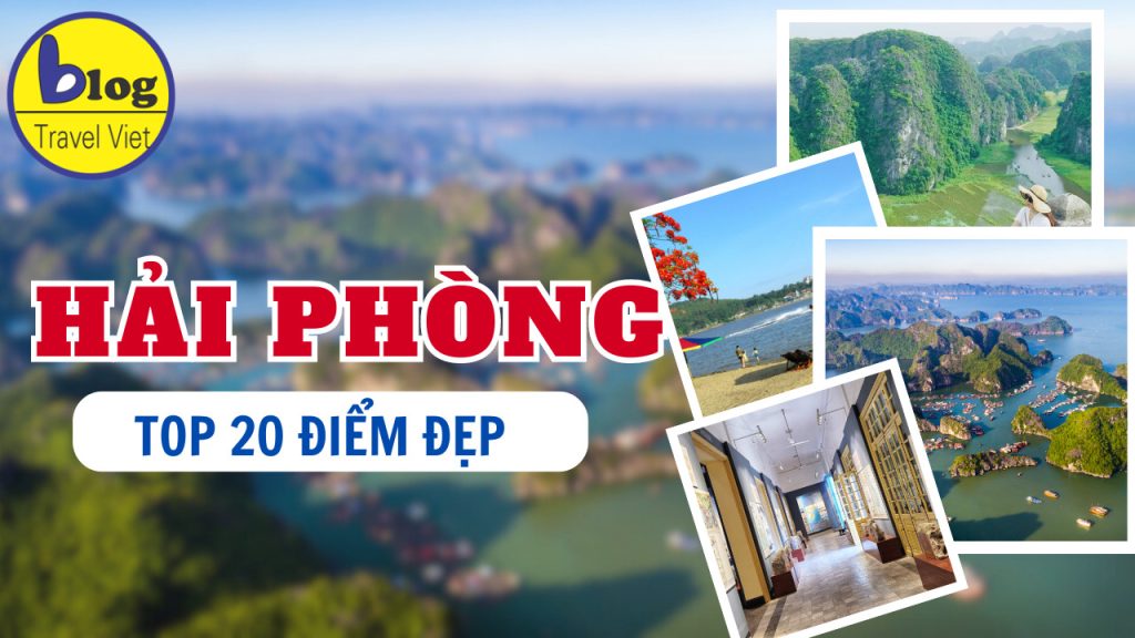 Top 20 địa điểm tham quan nổi tiếng nhất Hải Phòng