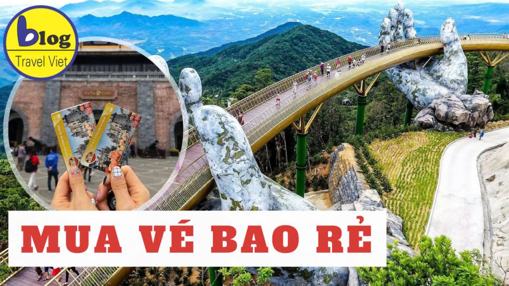 Top đại lý bán vé Bà Nà Hills uy tín nhất