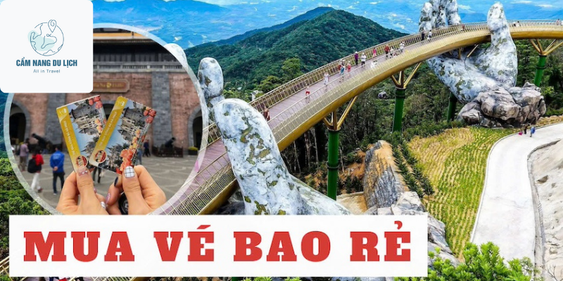 Top đại lý bán vé Bà Nà Hills uy tín nhất