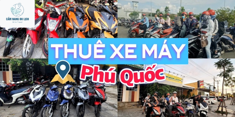 Top địa chỉ cho thuê xe máy Phú Quốc giá rẻ, đảm bảo chất lượng