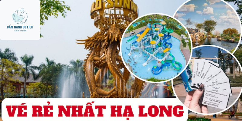 Top 5 Đại Lý Bán Vé Sunworld Hạ Long rẻ nhất