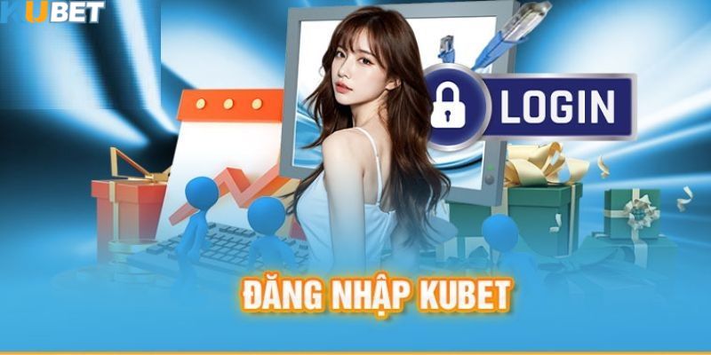 đăng nhập Kubet